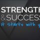 Why is strength and success here?