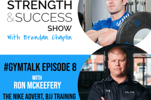 #030 Always be a white belt- The Nike Advert, BJJ training and strength training with Ron McKeefery