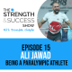 #019: Olympian and world record holder Ali Jawad joins us to talk all things success: The Strength and Success Show Episode 15