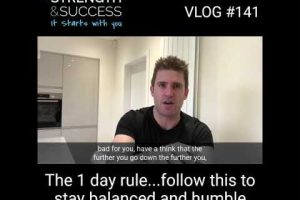 VLOG 141 – What I Call "The 1 Day Rule"