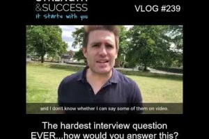 VLOG 239 | The hardest interview question EVER…how would you answer this?