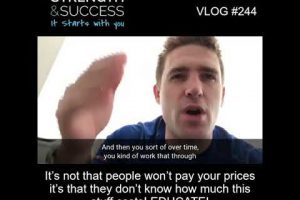 VLOG 244 | It’s not that people won’t pay your prices