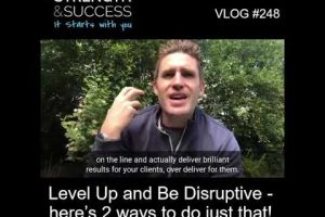VLOG 248 | Level Up and Be Disruptive- here’s 2 ways to do just that
