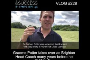 VLOG 228 | Graeme Potter takes over as Brighton Head Coach many years before he SHOULD…